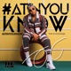 Atinyouknow Single