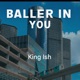 Baller in You Radio Edit Single