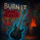Burn It Single