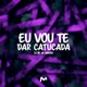 EU VOU TE DAR CATUCADA Single