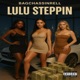 Lulu Steppin Single