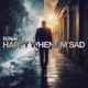 Happy When I m Sad Single