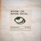 NOTHING LIKE NOTHING SPECIAL EP