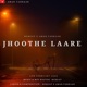 Jhoothe Laare feat Robeat Single
