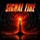 SIGNAL FIRE Single