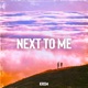 Next To Me Single