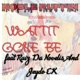 Wattit Gone Be feat Raiz Da Novelis Jeydo E K Single