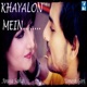 Khayalon Mein Single