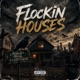 Flockin Houses feat Ratchet Single