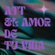 ATT EL AMOR DE TU VIDA feat Itsmontebello Single