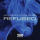 Refused Single