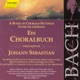 Bach A Book of Chorale Settings for Morning Thanks Praise