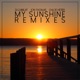 My Sunshine Remixes EP