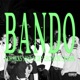 BANDO feat DESSIIIK LH CHUCRO M DEP N A N A Single