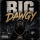 Big Dawgy feat Crichesss Single
