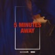 5 Minutes Away feat Bayku Single