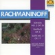 Rachmaninoff Fantaisie tableaux Suite No 1 Piano Sonata No 2 in B Flat Minor Suite No 2 in C Major