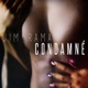 Condamné Single