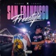 San Francisco Freestyle feat Legacy Single