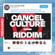 Cancel Culture Megamix feat Cutty Ranks Chuck Fenda Sizzla Lukie D G Mac Citylock Darrio Treesha Jah Lil Swashii EP