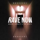 Rave Now Single