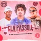 Ela Passou Olhou Gostou Sorriu feat Dj JR FÉLIX Mc Aleff Single