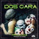 Dos Cara Single