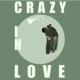 Crazy In Love Single