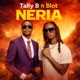 Neria feat Tally B Blot Single