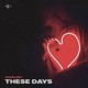 These Days Single