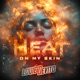Heat on My Skin Single
