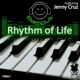 Rhythm of Life feat Jenny Cruz