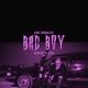 Bad Boy feat Beteo ReTo Siles Single