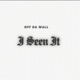 I Seen It feat Dread Mighty Raf Single
