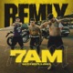 7 AM Remix Single
