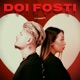 Doi Fosti Single