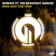 Who Got the Fire feat Spacesuit Junkies Single