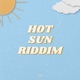 Hot Sun Riddim EP
