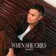 When She Cries Single