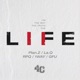 LIFE feat Plan Z LAQ RPQ 1 Way GFU Single