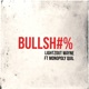 Bullsh Single feat Monopoly Quil Single