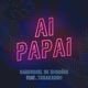 Ai Papai feat Tchakabum Single