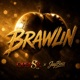 Brawlin feat Jayboss Single