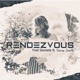 Rendezvous feat Stacey Justis Single