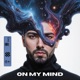 On My Mind Single