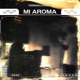 MI AROMA feat Phil Butoni Single