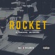 Rocket feat Saven808 Single
