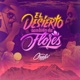 El Desierto También Da Flores EP