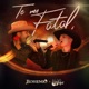 Te Ves Fatal feat Alto Prestigio Single