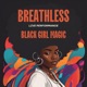 Black Girl Magic Live Performance Single